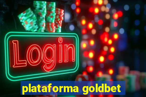 plataforma goldbet